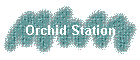 Orchid Station